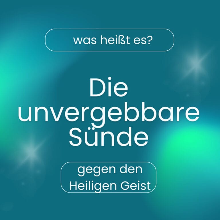 Die Sünde, die nicht vergeben wird?