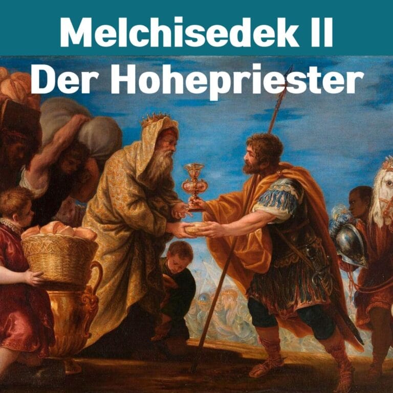 Melchisedek II – Der Hohepriester und seine Gewänder